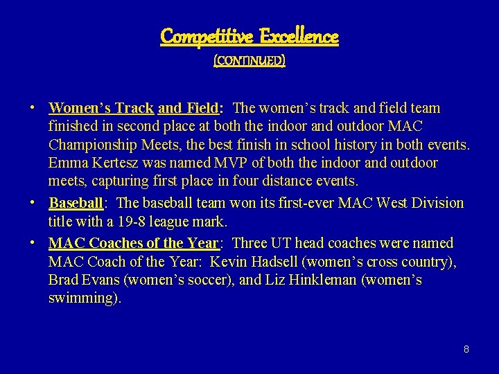 Competitive Excellence (CONTINUED) • Women’s Track and Field: The women’s track and field team