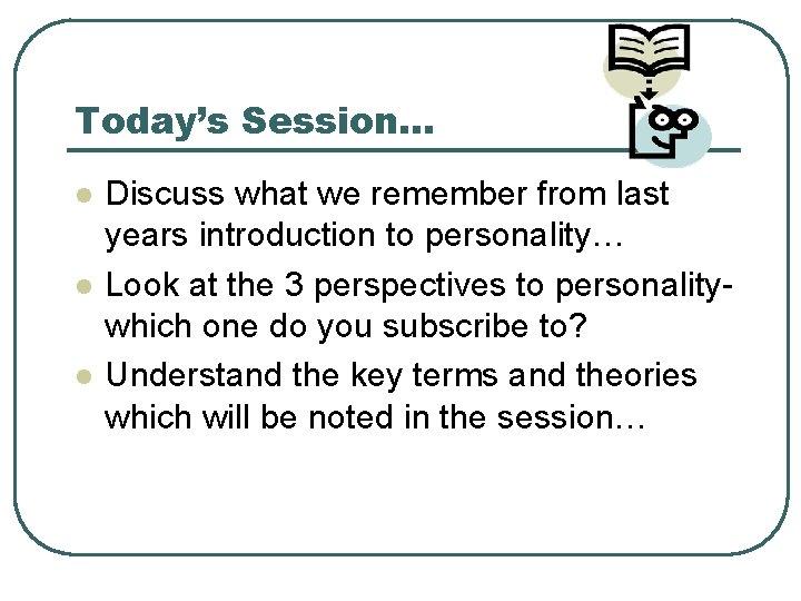 Today’s Session… l l l Discuss what we remember from last years introduction to