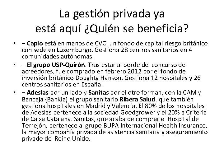 La gestión privada ya está aquí ¿Quién se beneficia? • – Capio está en