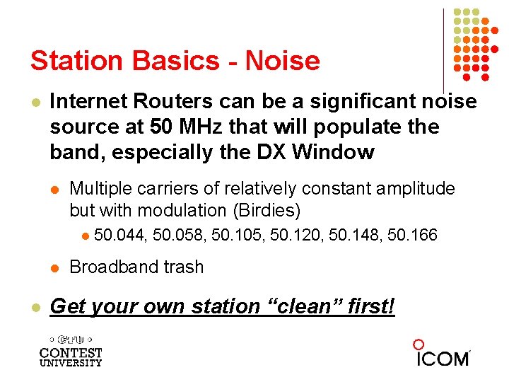 Station Basics - Noise l Internet Routers can be a significant noise source at