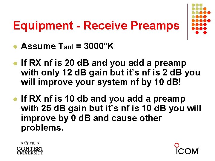 Equipment - Receive Preamps l Assume Tant = 3000°K l If RX nf is