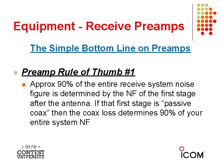 Equipment - Receive Preamps The Simple Bottom Line on Preamps l Preamp Rule of