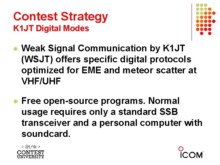 Contest Strategy K 1 JT Digital Modes l Weak Signal Communication by K 1
