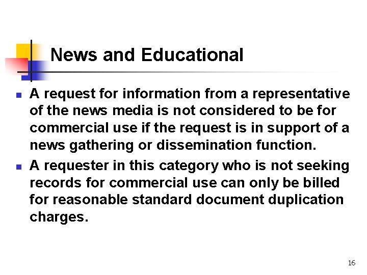 News and Educational n n A request for information from a representative of the