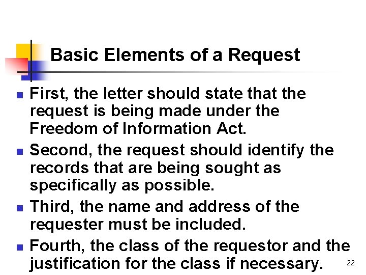 Basic Elements of a Request n n First, the letter should state that the