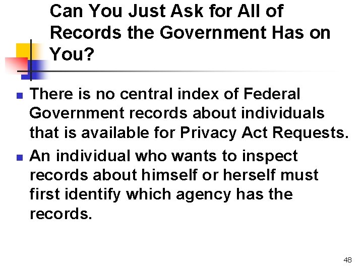 Can You Just Ask for All of Records the Government Has on You? n