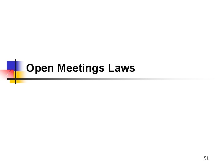 Open Meetings Laws 51 