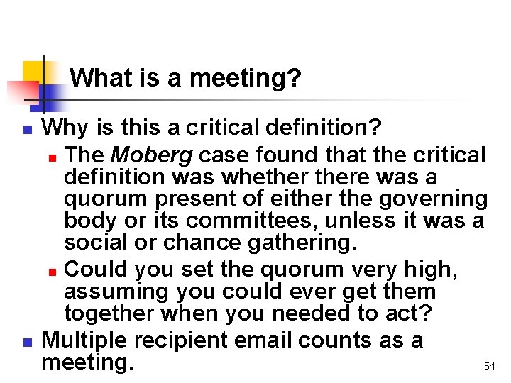 What is a meeting? n n Why is this a critical definition? n The