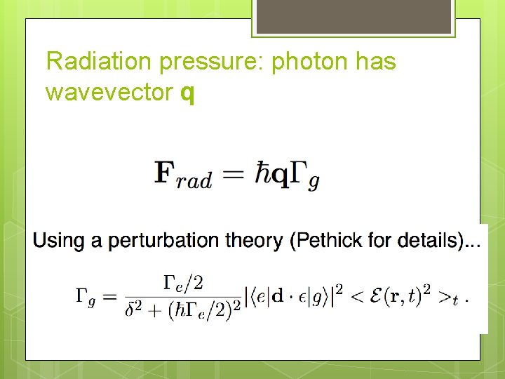 Radiation pressure: photon has wavevector q 