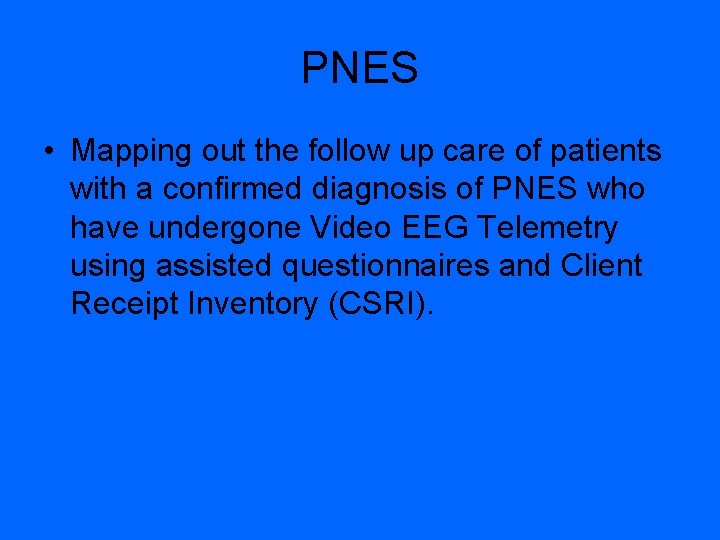PNES • Mapping out the follow up care of patients with a confirmed diagnosis