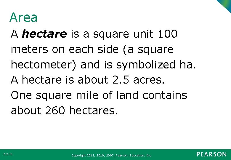 Area A hectare is a square unit 100 meters on each side (a square
