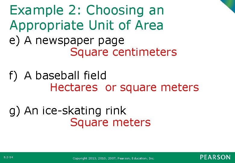 Example 2: Choosing an Appropriate Unit of Area e) A newspaper page Square centimeters