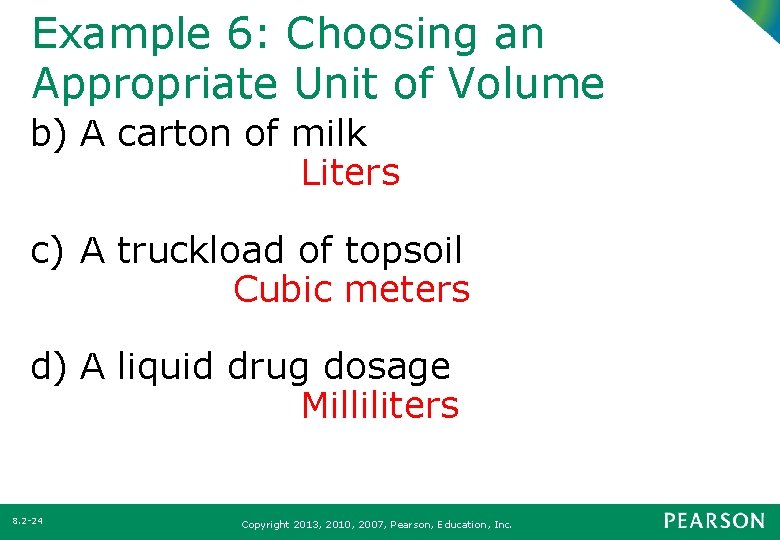 Example 6: Choosing an Appropriate Unit of Volume b) A carton of milk Liters