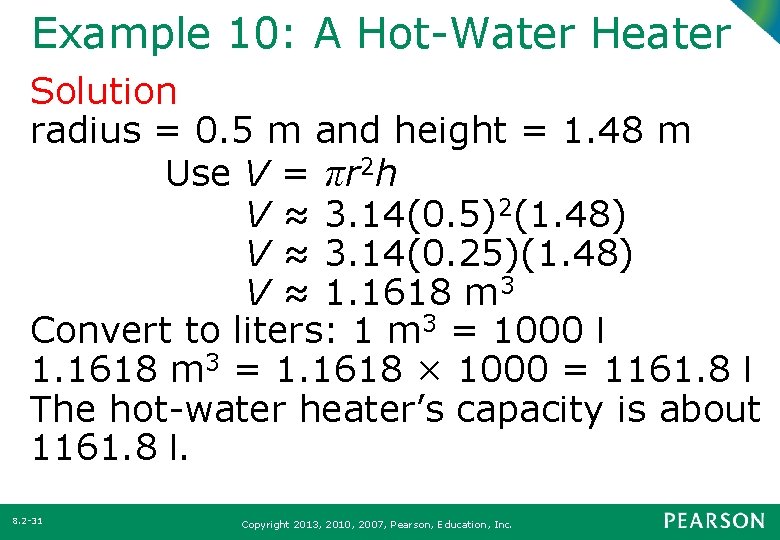Example 10: A Hot-Water Heater Solution radius = 0. 5 m and height =