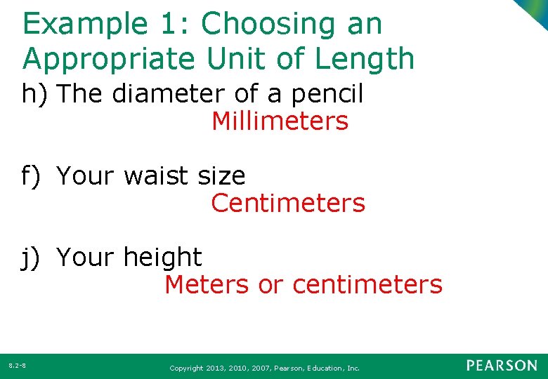 Example 1: Choosing an Appropriate Unit of Length h) The diameter of a pencil