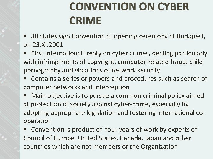 CONVENTION ON CYBER CRIME § 30 states sign Convention at opening ceremony at Budapest, CONVENTION ON CYBER CRIME § 30 states sign Convention at opening ceremony at Budapest,