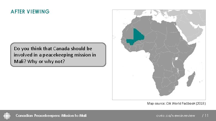 AFTER VIEWING Do you think that Canada should be involved in a peacekeeping mission