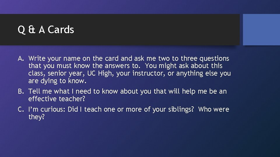 Q & A Cards A. Write your name on the card and ask me