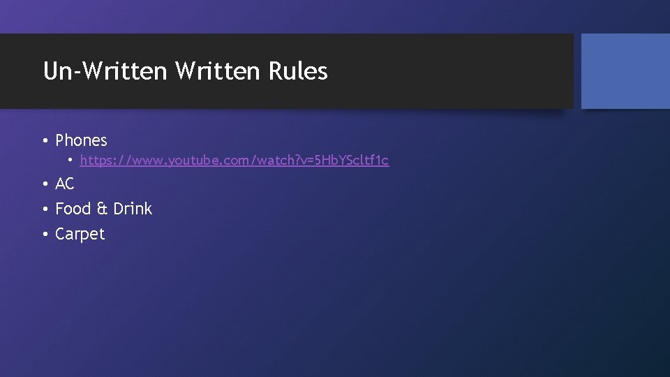 Un-Written Rules • Phones • https: //www. youtube. com/watch? v=5 Hb. YScltf 1 c