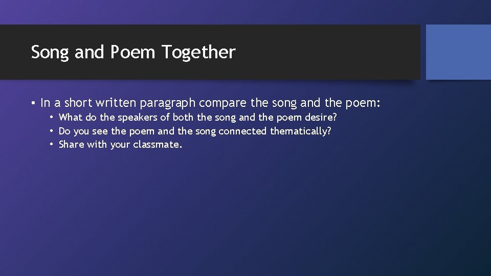 Song and Poem Together • In a short written paragraph compare the song and