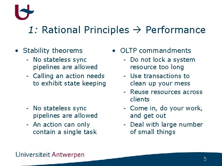 1: Rational Principles Performance • Stability theorems - No stateless sync - pipelines are