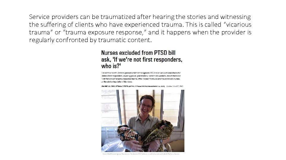 Service providers can be traumatized after hearing the stories and witnessing the suffering of