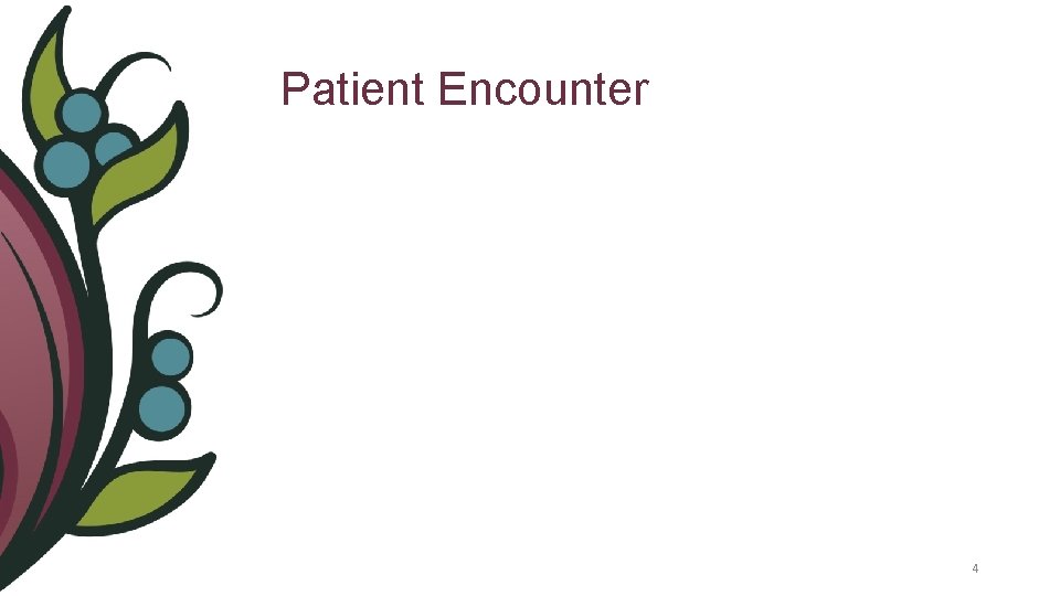 Patient Encounter 4 