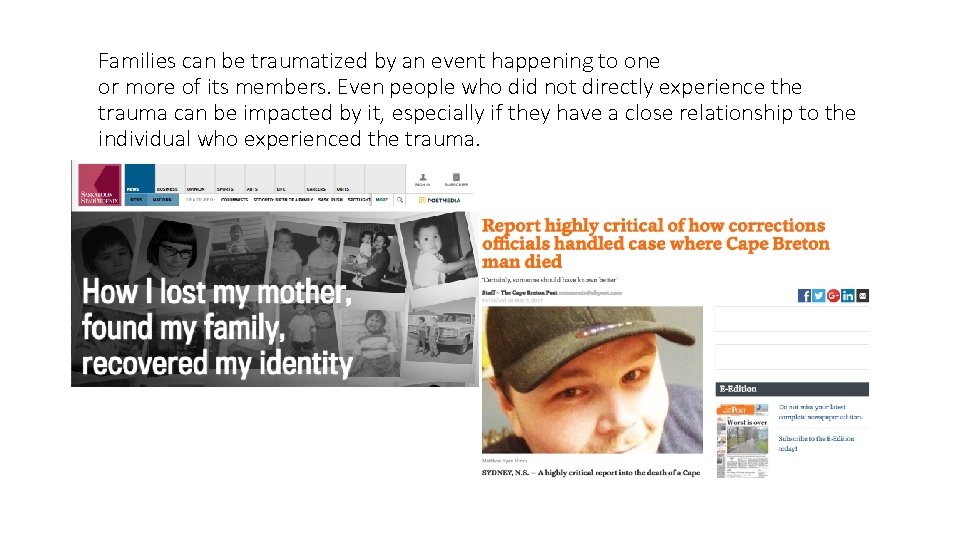 Families can be traumatized by an event happening to one or more of its