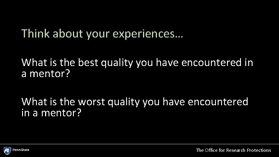 Think about your experiences… What is the best quality you have encountered in a