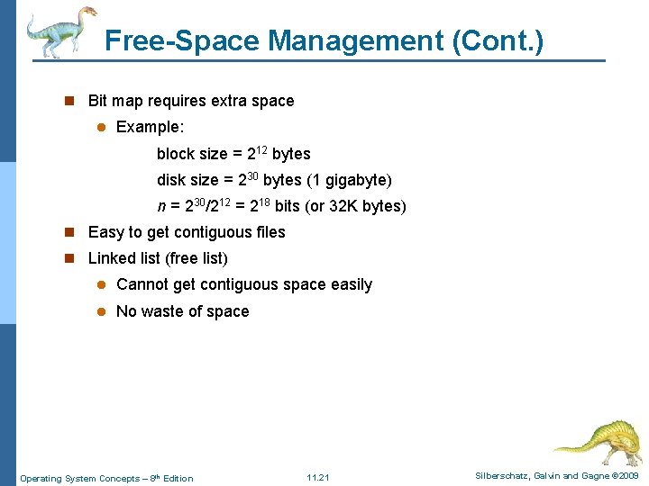 Free-Space Management (Cont. ) n Bit map requires extra space l Example: block size