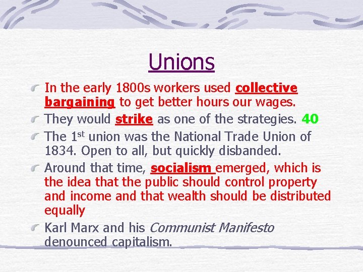 Unions In the early 1800 s workers used collective bargaining to get better hours