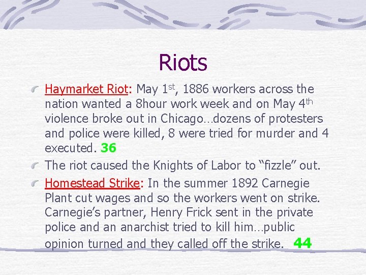 Riots Haymarket Riot: May 1 st, 1886 workers across the nation wanted a 8