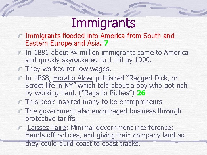 Immigrants flooded into America from South and Eastern Europe and Asia. 7 In 1881