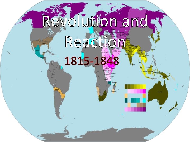 Revolution and Reaction 1815 -1848 