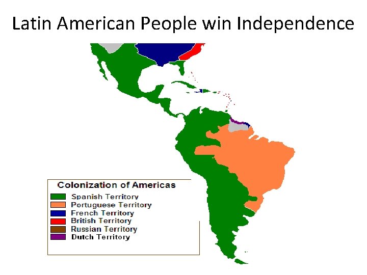 Latin American People win Independence 