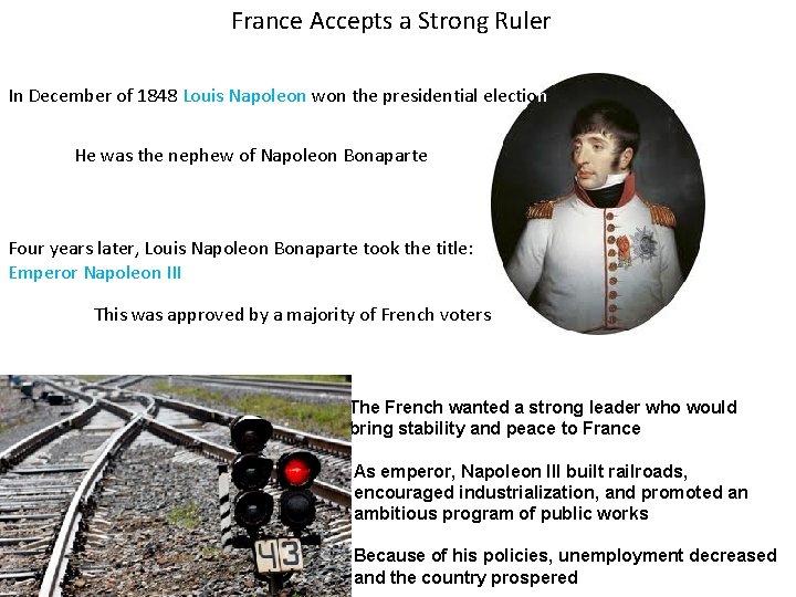 France Accepts a Strong Ruler In December of 1848 Louis Napoleon won the presidential