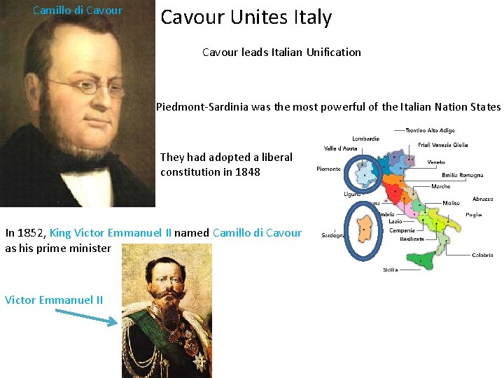 Camillo di Cavour Unites Italy Cavour leads Italian Unification Piedmont-Sardinia was the most powerful