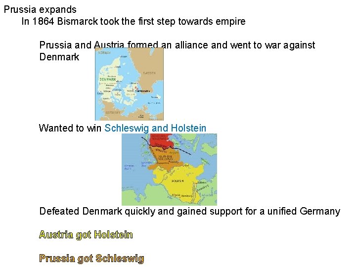 Prussia expands In 1864 Bismarck took the first step towards empire Prussia and Austria