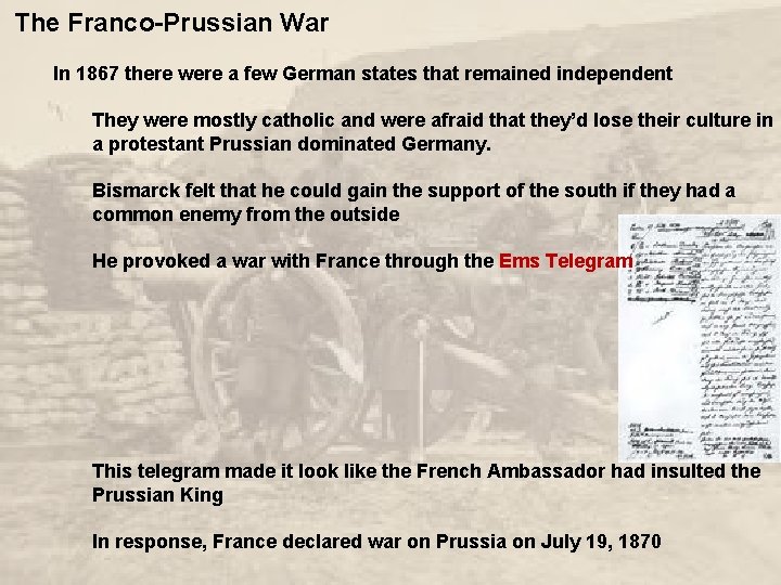 The Franco-Prussian War In 1867 there were a few German states that remained independent