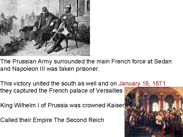 The Prussian Army surrounded the main French force at Sedan and Napoleon III was