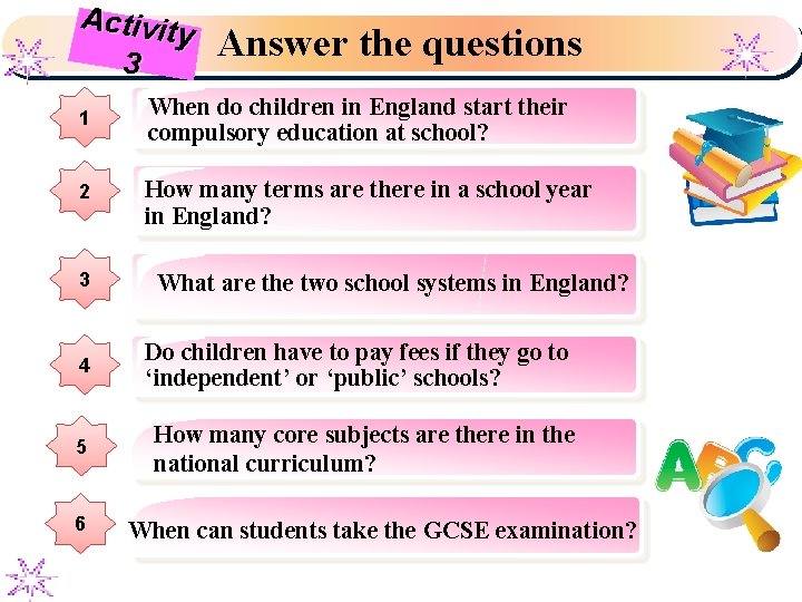 Activity 3 1 2 3 4 5 6 Answer the questions When do children