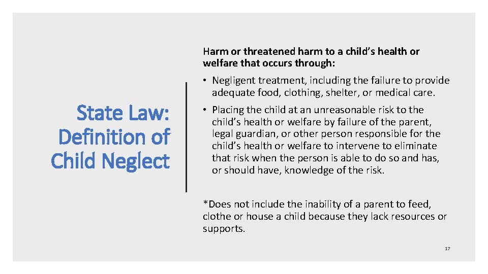 Harm or threatened harm to a child’s health or welfare that occurs through: State