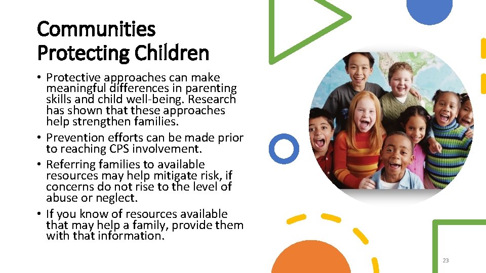 Communities Protecting Children • Protective approaches can make meaningful differences in parenting skills and