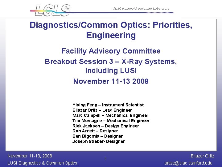 SLAC National Accelerator Laboratory Diagnostics/Common Optics: Priorities, Engineering Facility Advisory Committee Breakout Session 3
