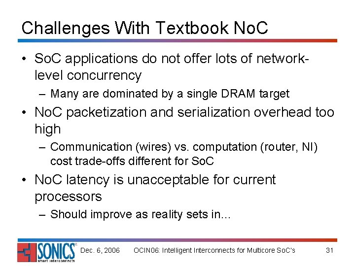 Challenges With Textbook No. C • So. C applications do not offer lots of