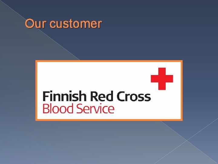 Our customer 