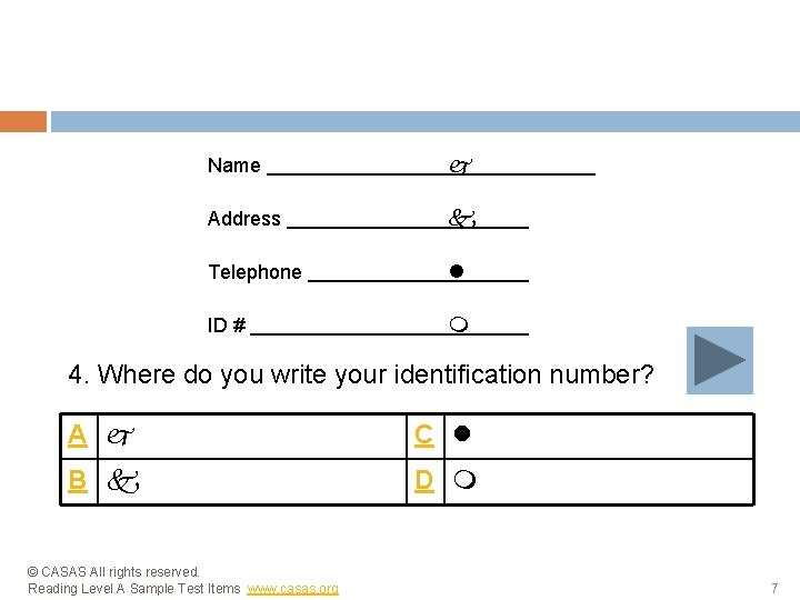 Name j Address k Telephone l ID # m 4. Where do you write