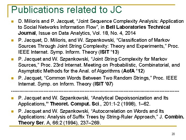 Publications related to JC D. Milioris and P. Jacquet, “Joint Sequence Complexity Analysis: Application