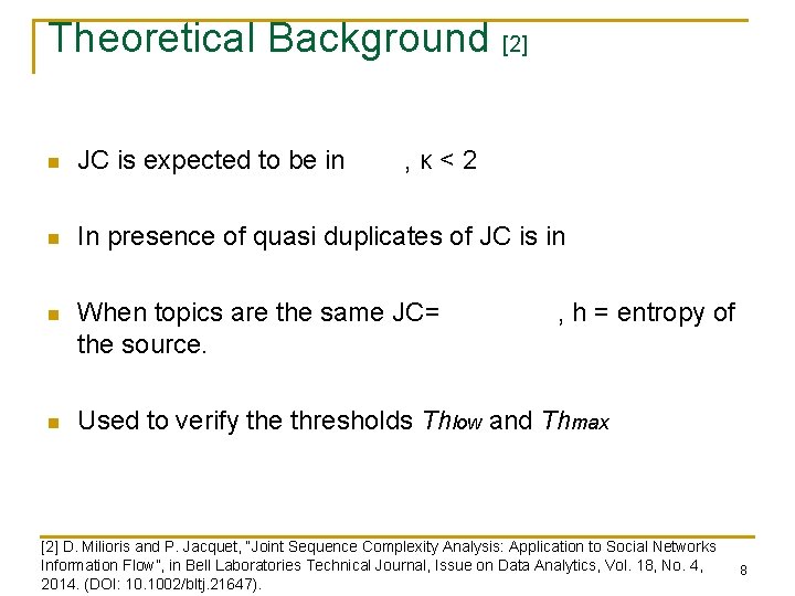 Theoretical Background [2] n JC is expected to be in , κ<2 n In
