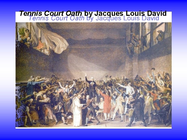 Tennis Court Oath by Jacques Louis David 